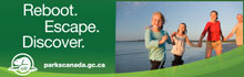Reboot. Escape. Discover. Parks Canada